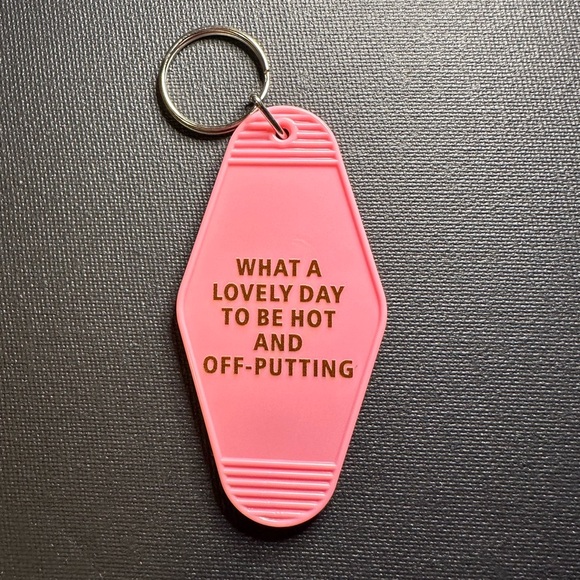 Lovely Day To Be Hot and Offputting Motel Style Keychain - Picture 1 of 1